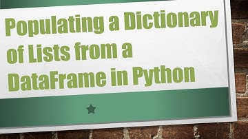 Populating a Dictionary of Lists from a DataFrame in Python