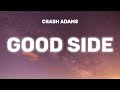 Crash adams  good side lyrics