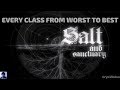 Salt and Sanctuary Classes from Worst to Best