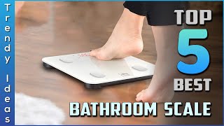 Top 5 Best Bathroom Scale Review In 2022
