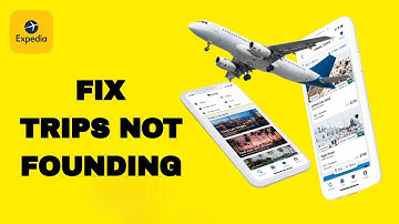 How To Fix And Solve Expedia App Trips Not Founding | Final Solution