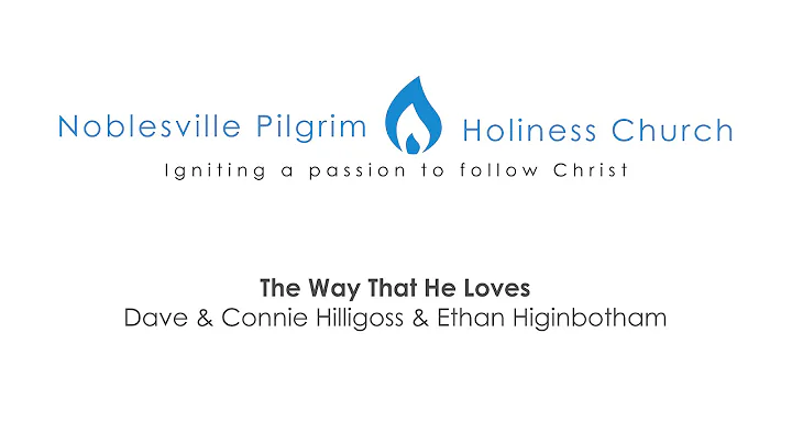 2.8.15 AM | The Way That He Loves - Hilligoss & Hi...