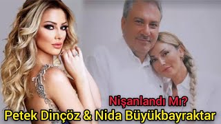 Petek Dinçöz Ve Nida Büyükbayraktar Nişanlandı Mı?