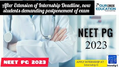 NEET PG 2023: After Extension of Internship Deadline, now students demanding postponement of exam