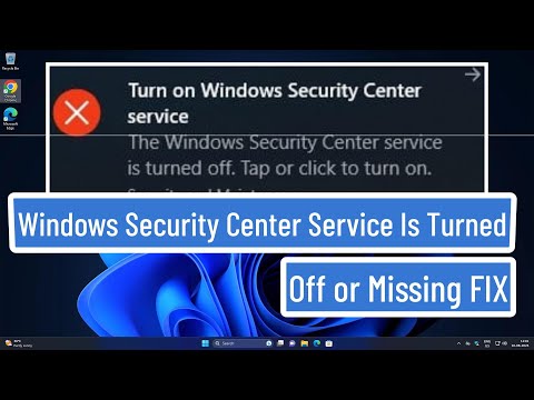 Windows Security Center Service Is Turned Off or Missing  FIX In Windows 11 / 10