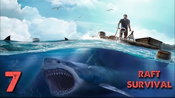 RAFT SURVIVAL - Ocean Nomad Gameplay Walkthrough Part 7 - iOS | ANDROID