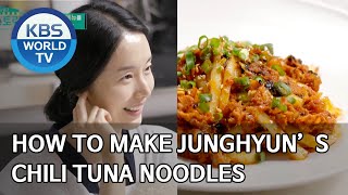 How to make Junghyun’s Chili Tuna Noodles [Stars' Top Recipe at Fun-Staurant/ENG/2020.05.26]