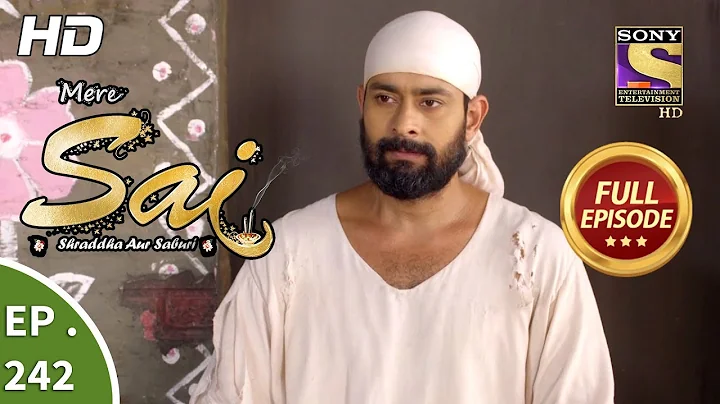 Mere Sai - Ep 242 - Full Episode - 28th August, 2018