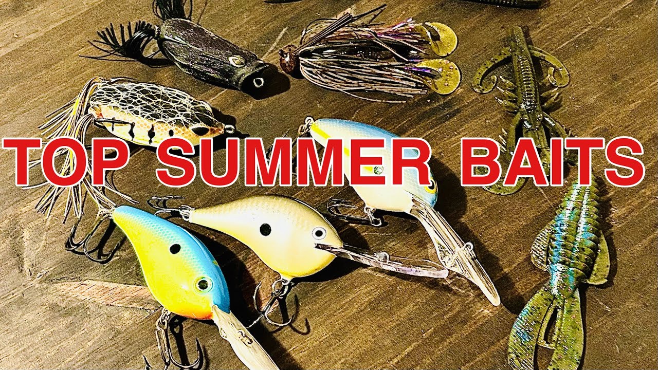 Top baits for SUMMER TIME Bass Fishing!!