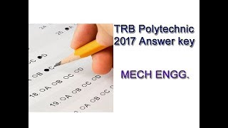TN TRB POLYTECHNIC 2017 RELEASE OF TENTATIVE KEY FOR MECH ENGG.