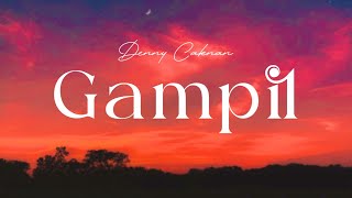 Download Lagu DENNY CAKNAN - GAMPIL (LIRIK COVER) MP3