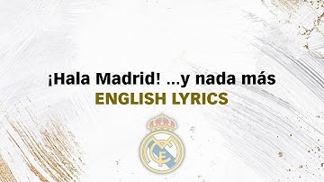 Hala Madrid ... y nada más - English Lyrics