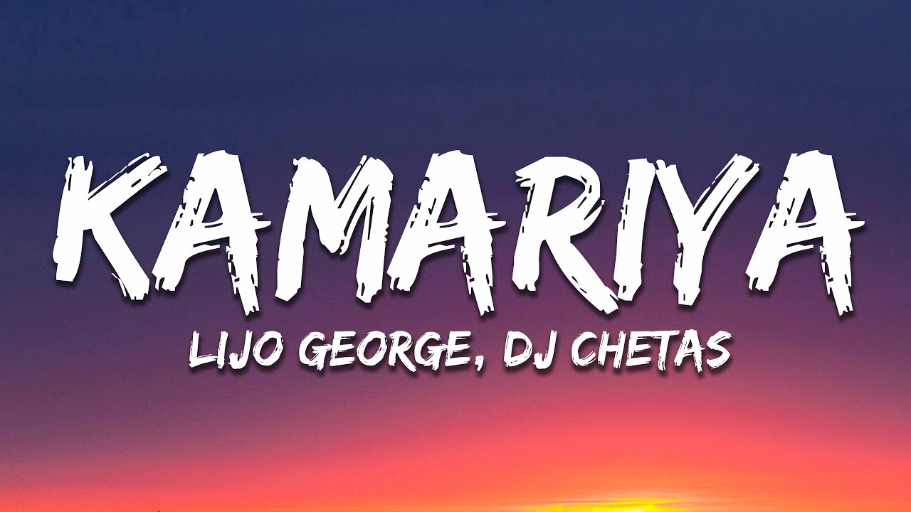 Darshan Raval, Lijo George, Dj Chetas - Kamariya (Lyrics)