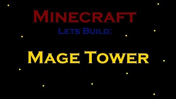 Minecraft Lets Build: Mage Tower Episode 2: First Sidetower