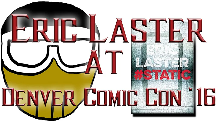 Eric Laster at Denver Comic Con 2016