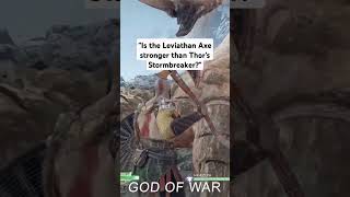God of War "Is the Leviathan Axe stronger than Thor's Stormbreaker?"#godofwar