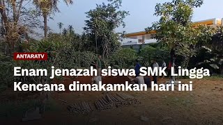 Enam jenazah siswa SMK Lingga Kencana dimakamkan hari ini