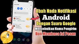 Cara Mengubah Nada Notifikasi Android Dengan Suara Google Membacakan Pesan screenshot 2
