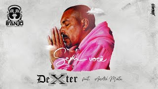 DEXTER - Sem Você (feat. André Mota)
