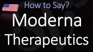 How to Pronounce Moderna Therapeutics?