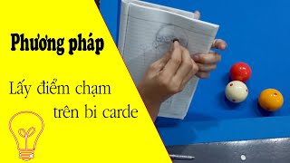 Học bida cơ bản bài 5 | CÁCH CHẠM ĐÚNG & Phương pháp lấy điểm chạm trên bi Carde | Mười Cò