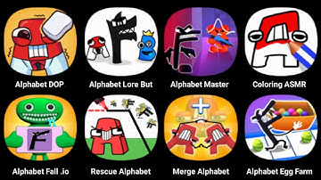 Alphabet Lore (DOP + Lore But Transformed + Coloring ASMR + Parody + Fall.io + Rescue + Egg Farm)