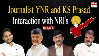 LIVE - Journalist YNR and KS Prasad Special Interaction with NRI's about AP Elections | EHA TV