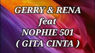 GERRY MAHESA & RENA MOVIES ft NOPHIE 501 _ GITA CINTA Lirik