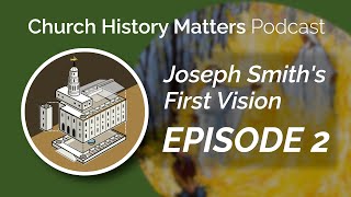 What's Unique About Joseph's 1835 and 1838 Accounts of His First Vision?