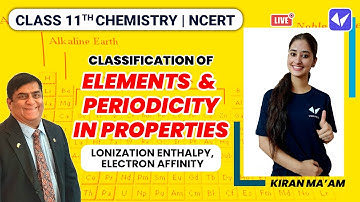 Classification of Elements And Periodicity in Properties | Class 11 Chemistry Chapter 3 | NCERT/CBSE