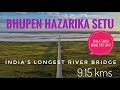 Dhola Sadiya Bridge| Bhupen Hazarika Setu| Drone footage| Assam | Aerial View | Northeast India