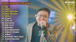 DENNY CAKNAN - EGO, SANES | FULL ALBUM TERBARU 2023