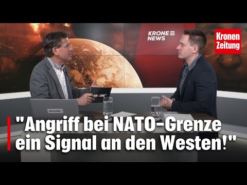 Angriff bei NATO-Grenze: „Signal an den Westen“ | krone.tv NEWS