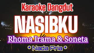 NASIBKU_Rhoma Irama_Nada Pria_Karaoke Dangdut