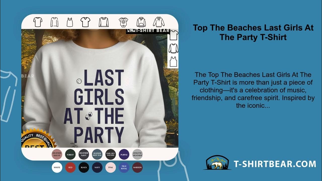 Top The Beaches Last Girls At The Party T-Shirt Top The Beaches Last Girls At The Party T-Shirt