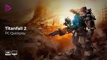Titanfall 2 Quickplay [PC Gameplay][4k - 60fps][No Commentary]
