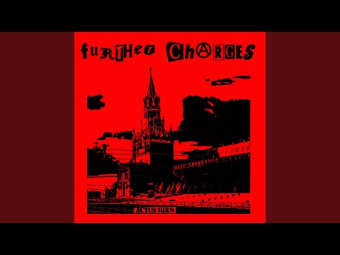 Further Charges — Unnatural Greed