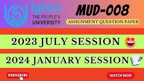 MUD-008 🤩 Assignment Question Paper 2023 July & 2024 January Session | #ignou #ignouassignment2023|