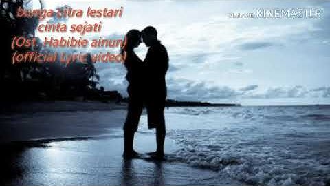 Lagu enak dari Bunga citra lestari cinta sejati (Ost.habibie ainun)(Official Lyric video)