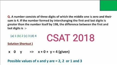 A number consists of three digits of which the middle one is zero and their sum is 4. If the number