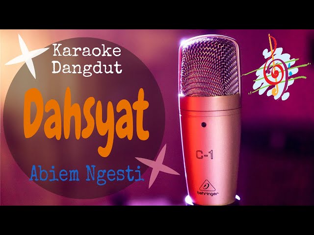 Karaoke dangdut Dahsyat - Abiem Ngesti || Cover Karaoke Dangdut No Vocal class=