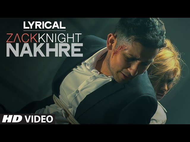 'Nakhre' Full Song with LYRICS | Zack Knight | T-Series class=