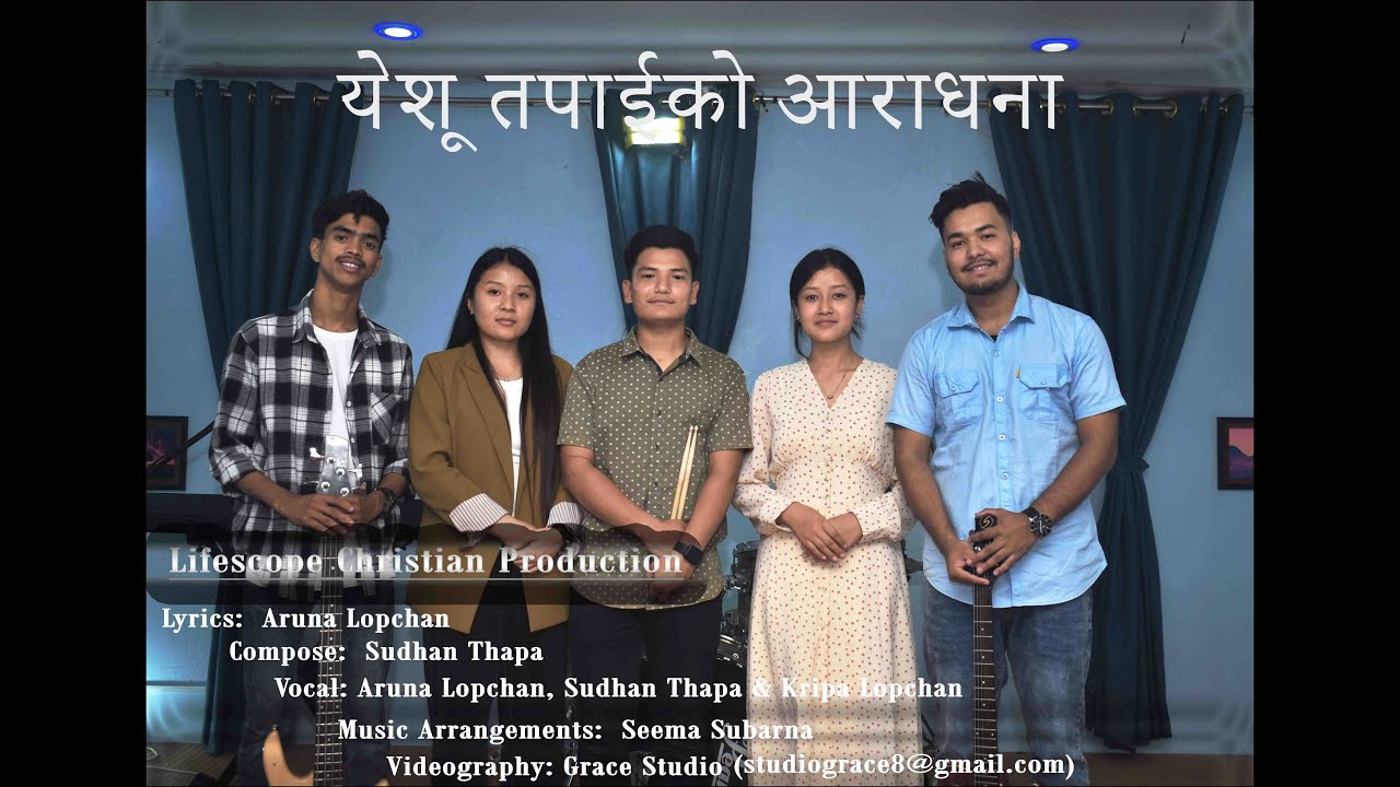 Yeshu Tapaiko Aradhana Nepali Christian Worship Song 2022 Lifescope Christian Production