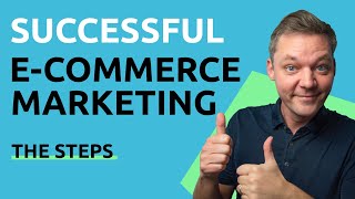 Unlock the Secrets of Successful eCommerce Marketing: The Step by Step Guide