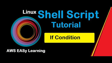 #7 If Condition in Shell  |Shell Scripting Tutorial| Linux shell scripting tutorial for beginners