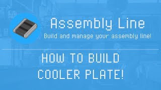 Assembly Line - How to build Cooler Plate - Game for Android screenshot 4
