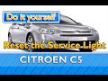 How to reset the service light on a Citroen C5