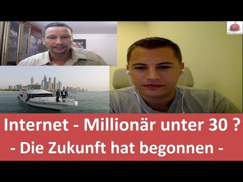 Internet Millionar Unter 30 Die Zukunft Hat Begonnen Youtube