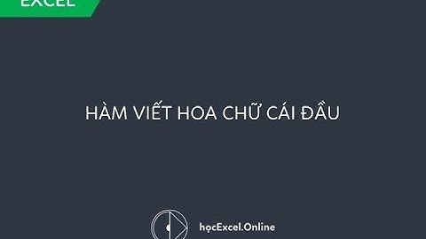 Hàm viết hoa chữ mỗi chữ cái đầu trong đoạn văn bản