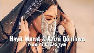 ☪ Hayit Murat & Aziza Qobilova  - Nasini El Donya -